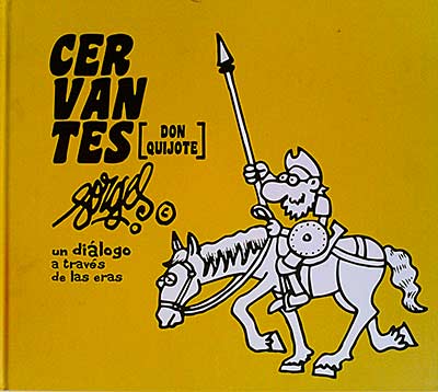 Cervantes (Don Quijote). Un diálogo a través de las eras