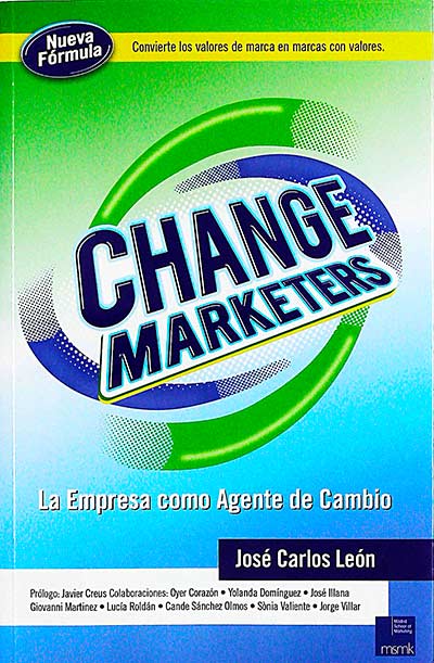 Change marketers. La empresa como agente de cambio