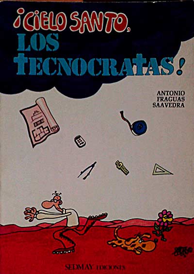 ¡Cielo santo, los tecnócratas!