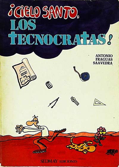 ¡Cielo santo, los tecnocratas!