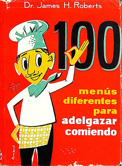 Cien menús diferentes para adelgazar comiendo 
