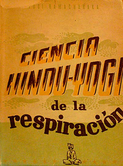 Ciencia Hindu- Yogi de la respiración