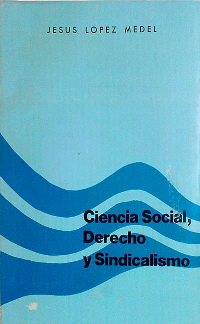 Ciencia social, derecho y sindicalismo