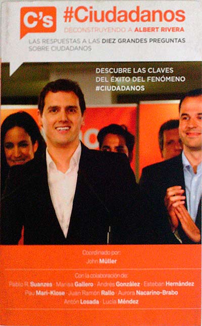 #Ciudadanos. Deconstruyendo a Albert Rivera