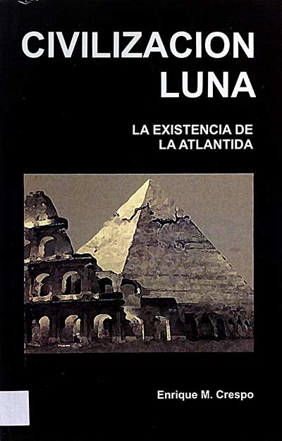 Civilización Luna. La existencia de La Atlántida. 