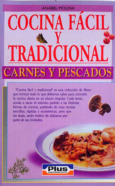 Cocina fácil y tradicional. Carnes y pescados