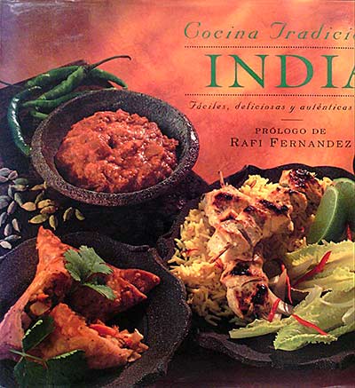 Cocina Tradicional India. Fáciles, deliciosas y auténticas recetas. 