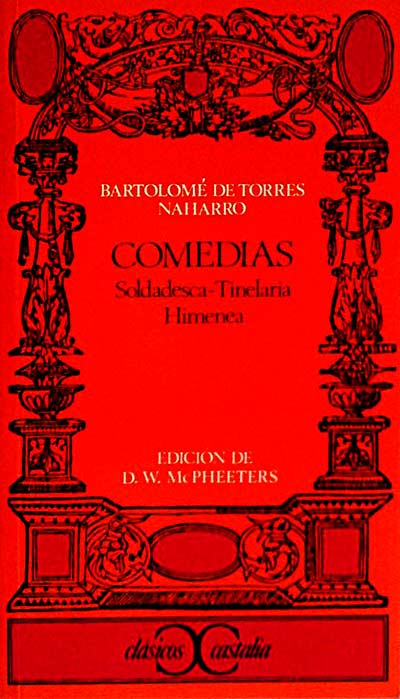 Comedias: Soldadesca - Tinelaria - Himenea