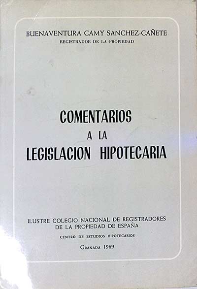 Comentarios a la legislación hipotecaria