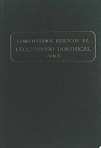 Comentarios bíblicos al leccionario dominical. Ciclo B