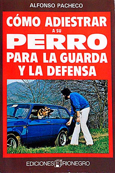 Cómo adiestrar a su perro para la guarda y la defensa.