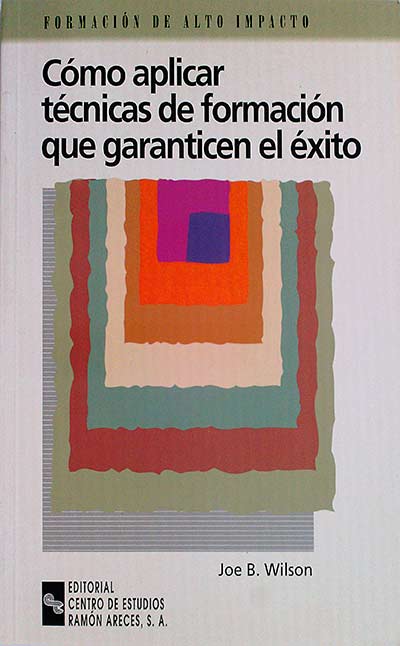 Cómo aplicar técnicas de formación que garanticen el éxito