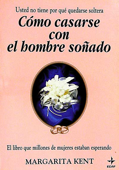 Cómo casarse con el hombre soñado