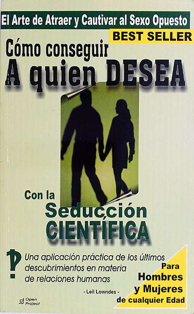 Cómo conseguir a quien desea con la seducción científico 
