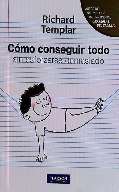 Cómo conseguir todo sin esforzarse demasiado