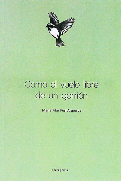 Como el vuelo libre de un gorrión