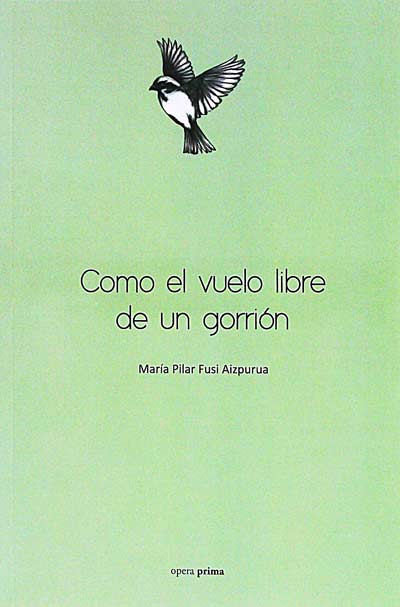 Como el vuelo libre de un gorrión