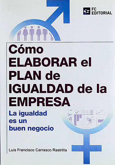 Cómo elaborar el plan de igualdad de la empresa