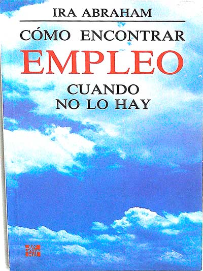 Cómo encontrar empleo cuando no lo hay