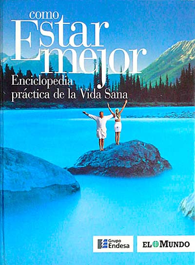 Como estar mejor. Enciclopedia práctica de la Vida Sana