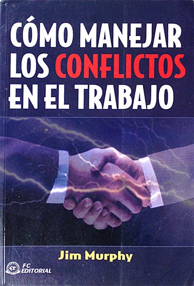 Cómo manejar los conflictos en el trabajo