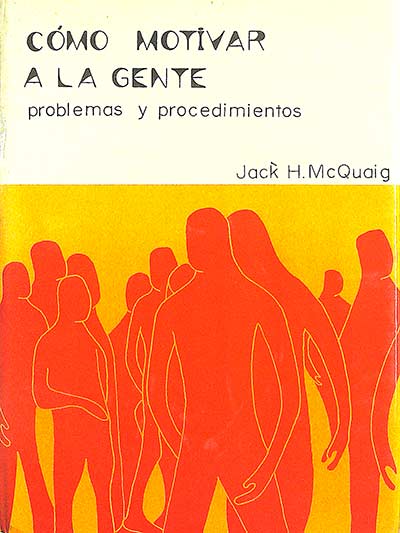 Cómo motivar a la gente: problemas y procedimientos