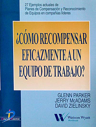 ¿Cómo recompensar eficazmente a un equipo de trabajo?