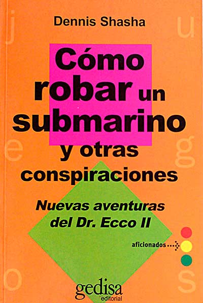Cómo robar un submarino y otras conspiraciones.