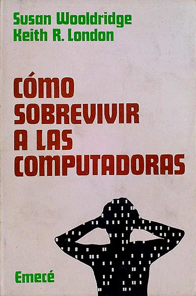 Cómo sobrevivir a las computadoras