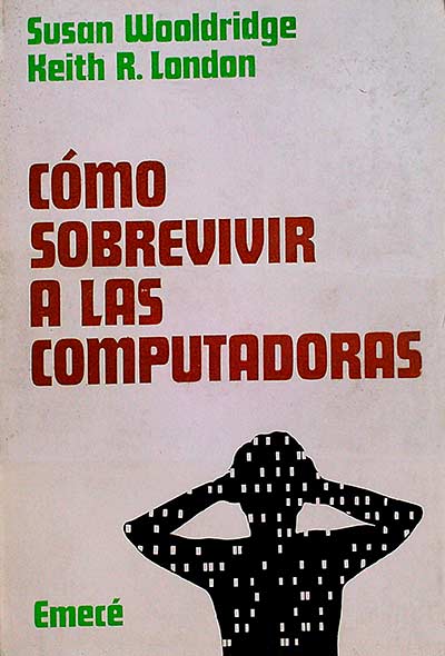 Cómo sobrevivir a las computadoras