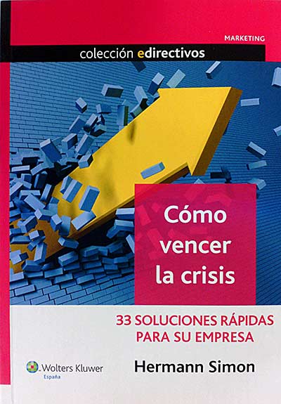 Cómo vencer la crisis: 33 soluciones rápidas para su empresa