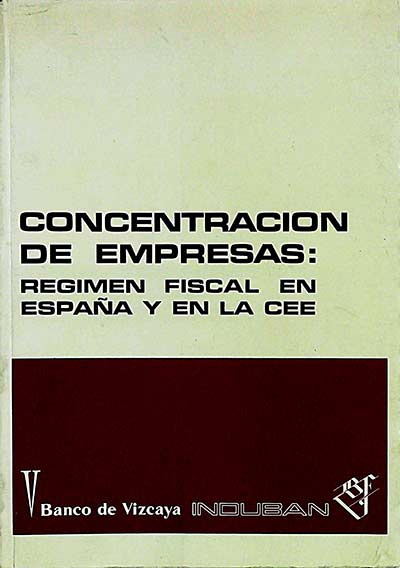 Concentración de empresas: Régimen fiscal en España y en la CEE