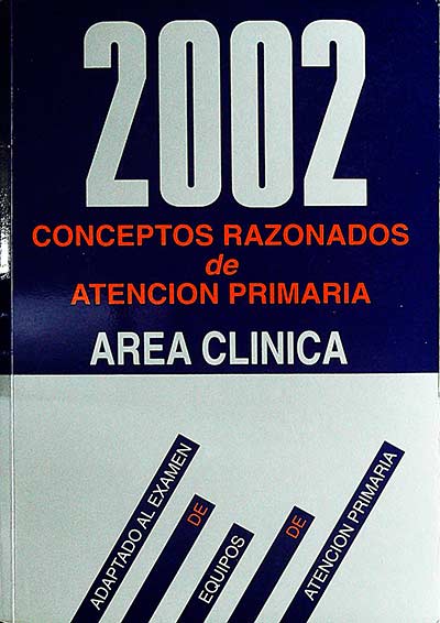 Conceptos razonados de atención: área clínica 2002 primaria