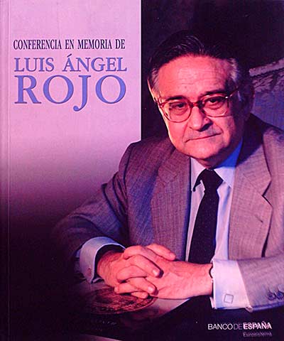 Conferencia en memoria de Luis Ángel Rojo