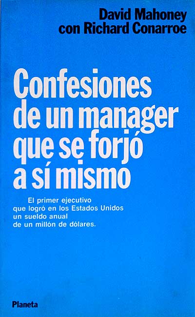 Confesiones de un manager que se forjó a sí mismo
