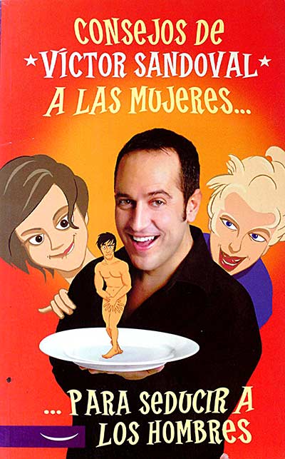 Consejos de Víctor Sandoval a las mujeres... Para seducir a los hombres