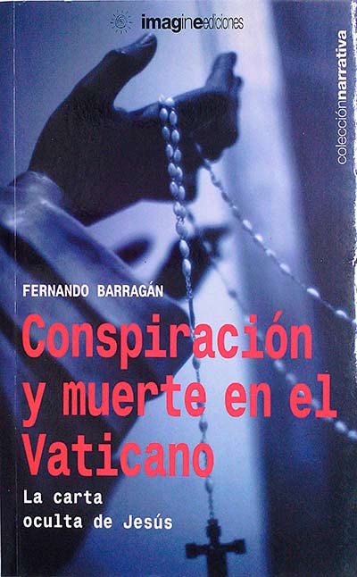 Conspiración y muerte en el Vaticano. La carta oculta de Jesús.