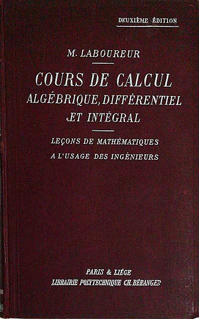Cours de calcul. Algébrique, Différentiel et Intégral