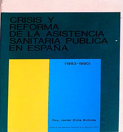 Crisis y reforma de la asistencia sanitaria pública en España