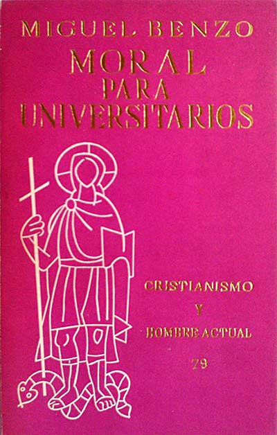 Cristianismo y hombre actual 79: Moral para universitarios