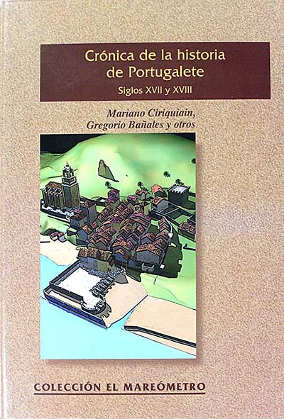 Crónica de la historia de Portugalete. Siglos XVII y XVIII
