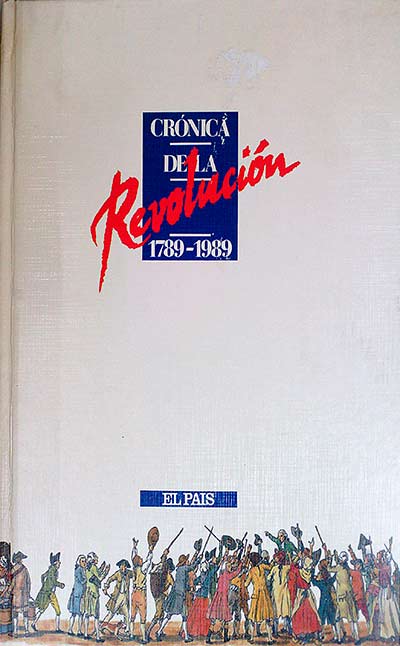 Crónica de la revolución 1789-1989