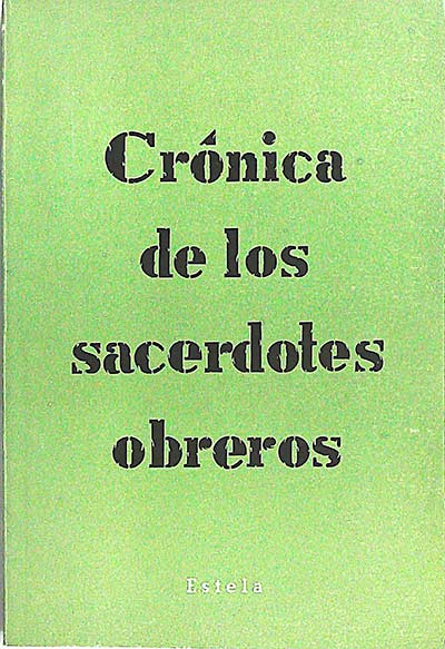 Crónica de los sacerdotes obreros