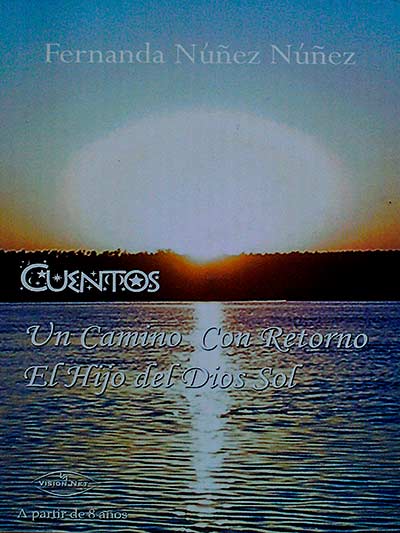CUENTOS. Un camino con retorno. El hijo del Dios Sol