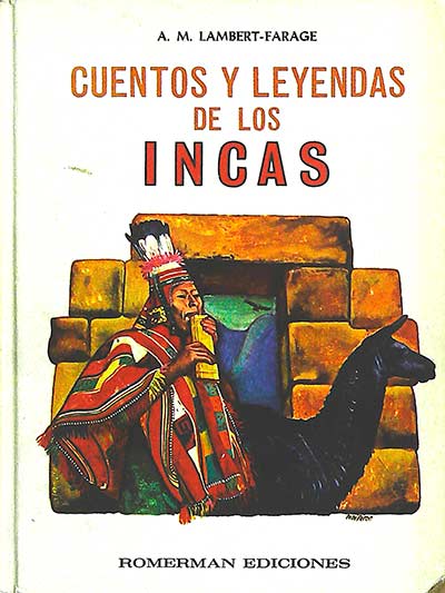 Cuentos y leyendas de los incas