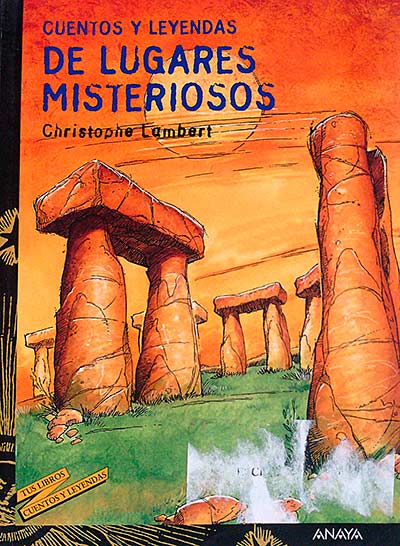 Cuentos y leyendas de lugares misteriosos
