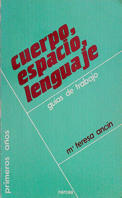 Cuerpo, espacio, lenguaje: guías de trabajo