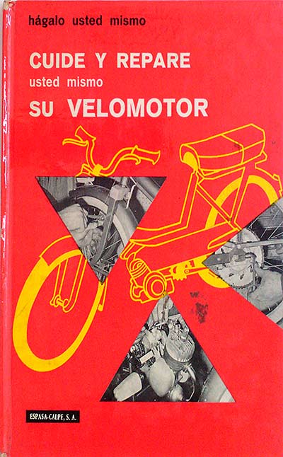 Cuide y repare usted mismo su velomotor 