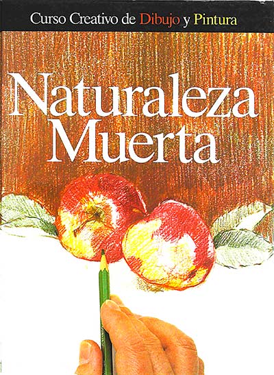 Curso creativo de dibujo y pintura: Naturaleza Muerta