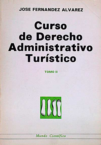 Curso de Derecho administrativo turístico. Tomo II